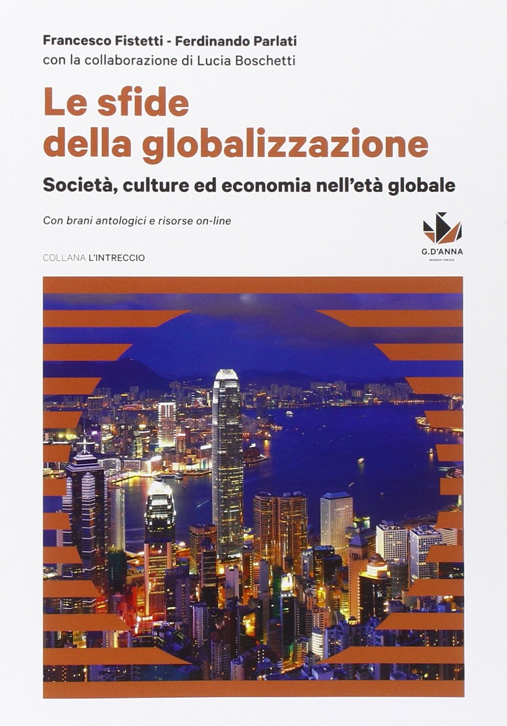 Le sfide della globalizzazione: società ed economia nell'età globale. Per le Scuole superiori. Con e-book. Con espansione online book