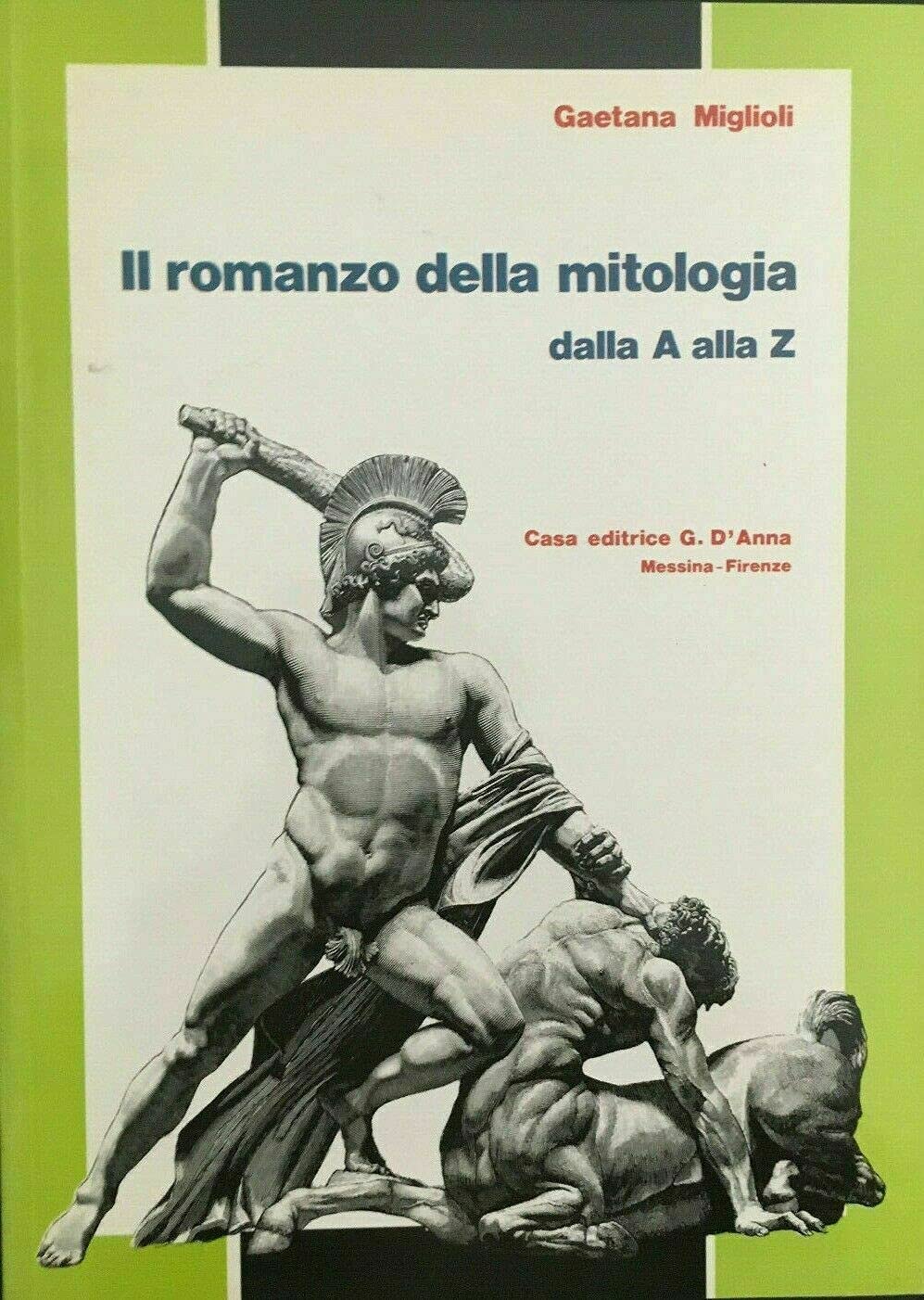 Il romanzo della mitologia dalla A alla Z. Per le Scuole book