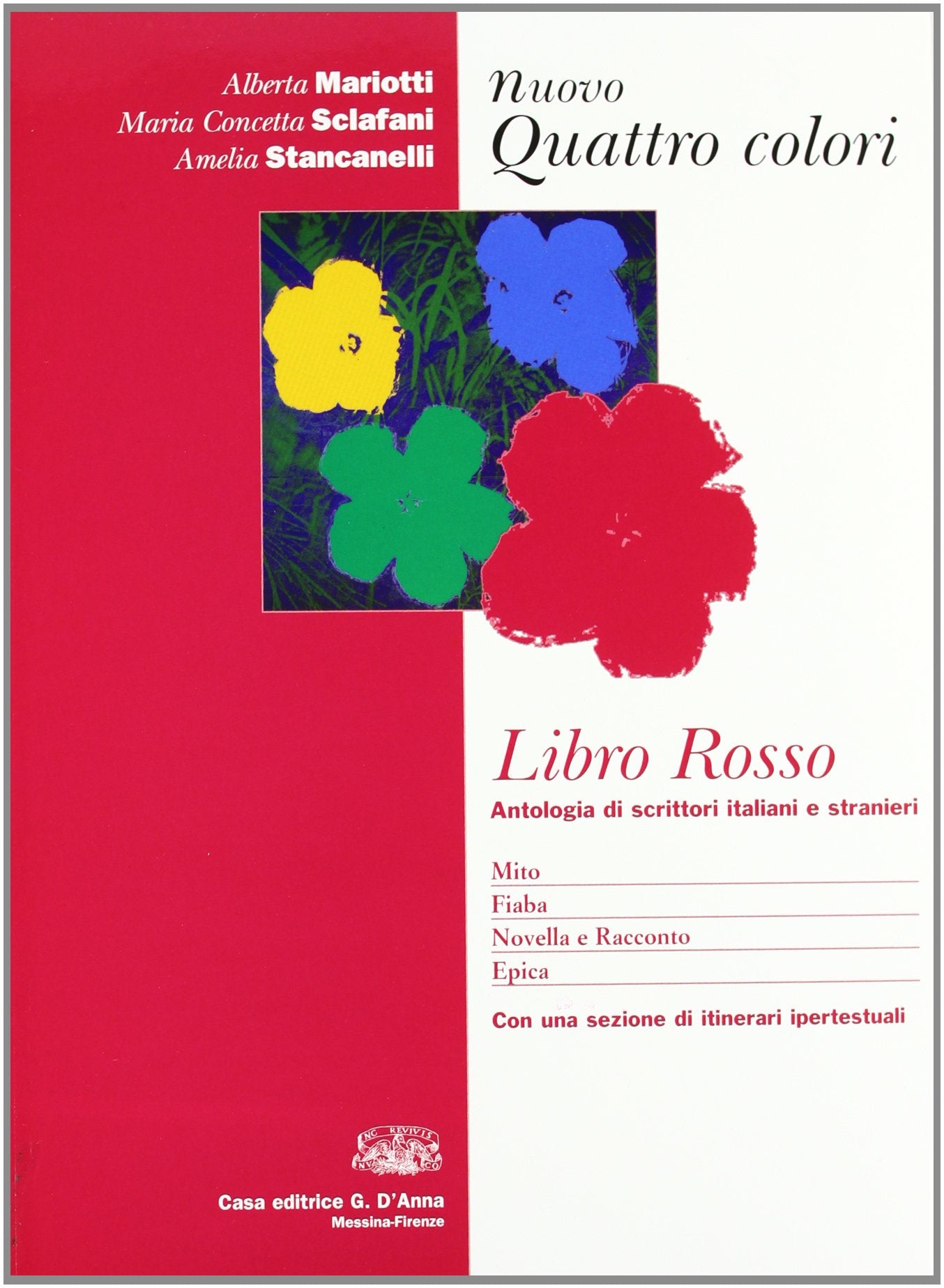 Nuovo Quattro colori. Antologia di scrittori italiani e stranieri. Per il biennio delle Scuole Superiori book
