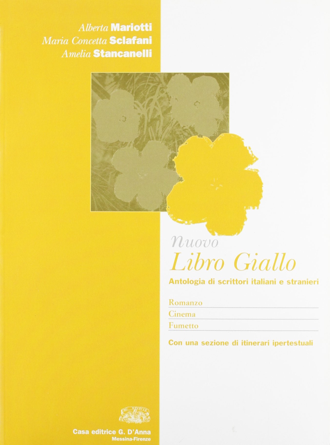 Nuovo Libro giallo. Antologia di scrittori italiani e stranieri. Romanzo, cinema, fumetto. Per le Scuole superiori. Con espansione online Study Guides