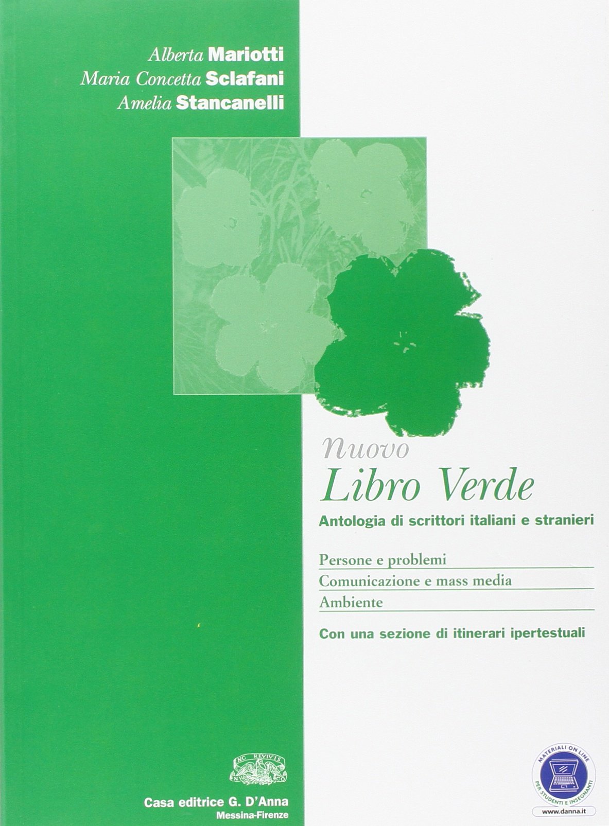 Nuovo Libro verde. Antologia di scrittori italiani e stranieri. Persone e problemi, comunicazione e mass media, ambiente. Per le Scuole. Con espansione online book