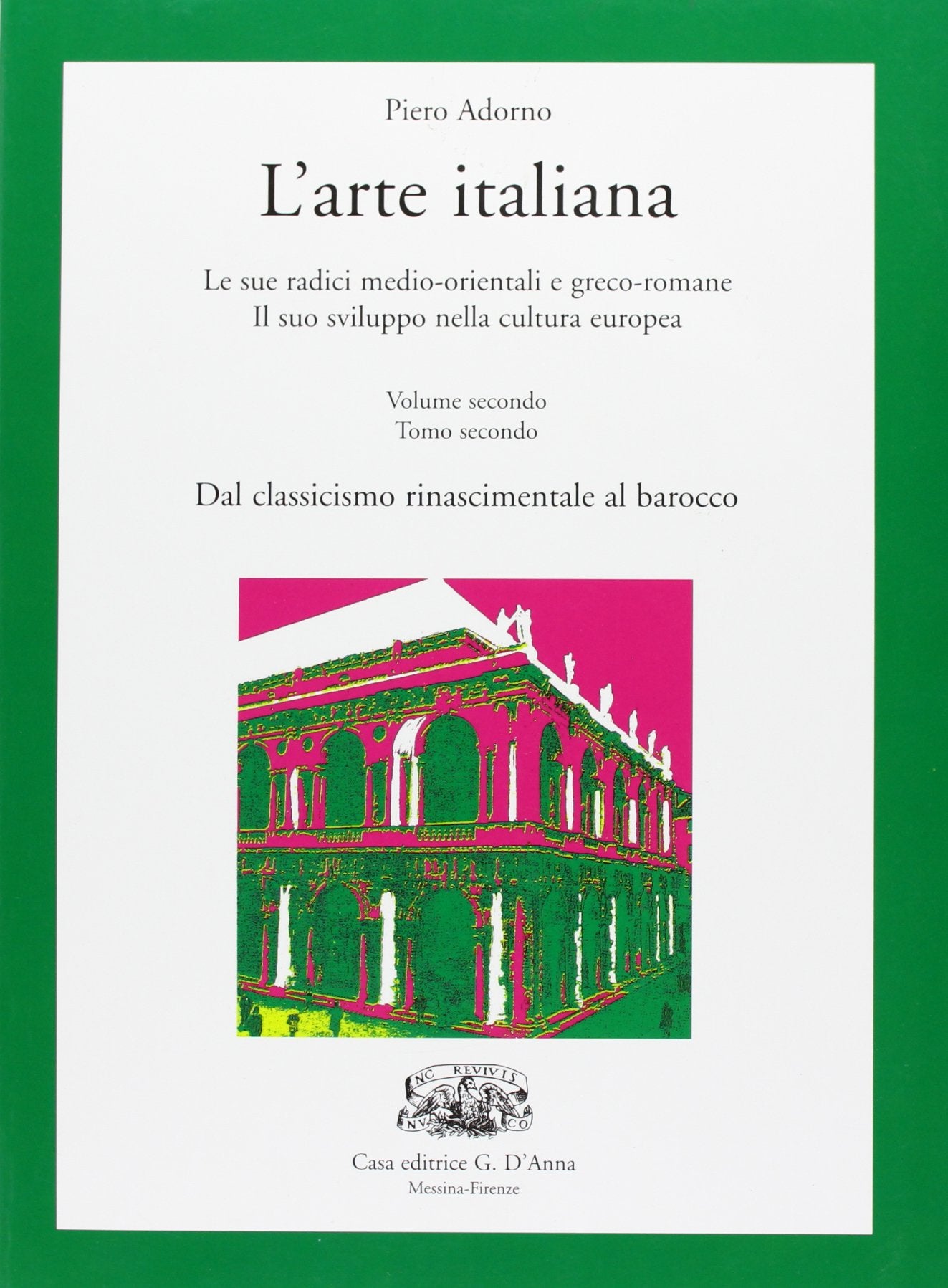 L'arte italiana. Vol. 2B: Dal classicismo rinascimentale al rococò. Per le Scuole superiori. Con espansione online book