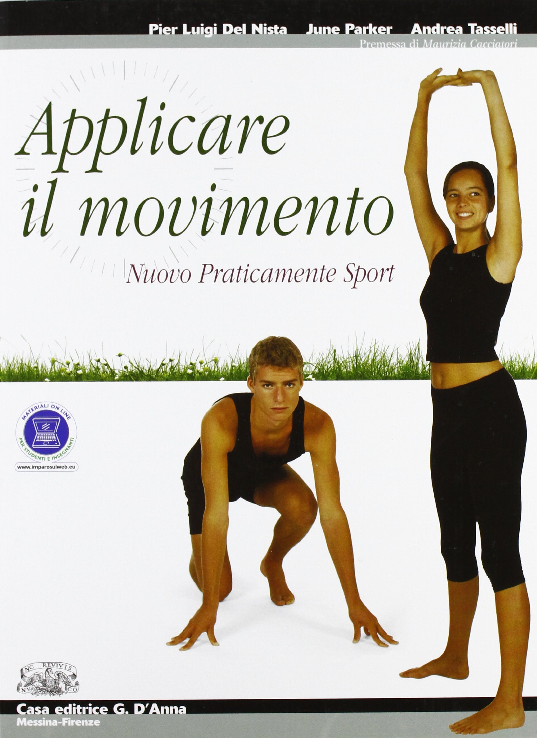 Nuovo Praticamente sport. Applicare il movimento. Per le Scuole superiori. Con espansione online Study Guides