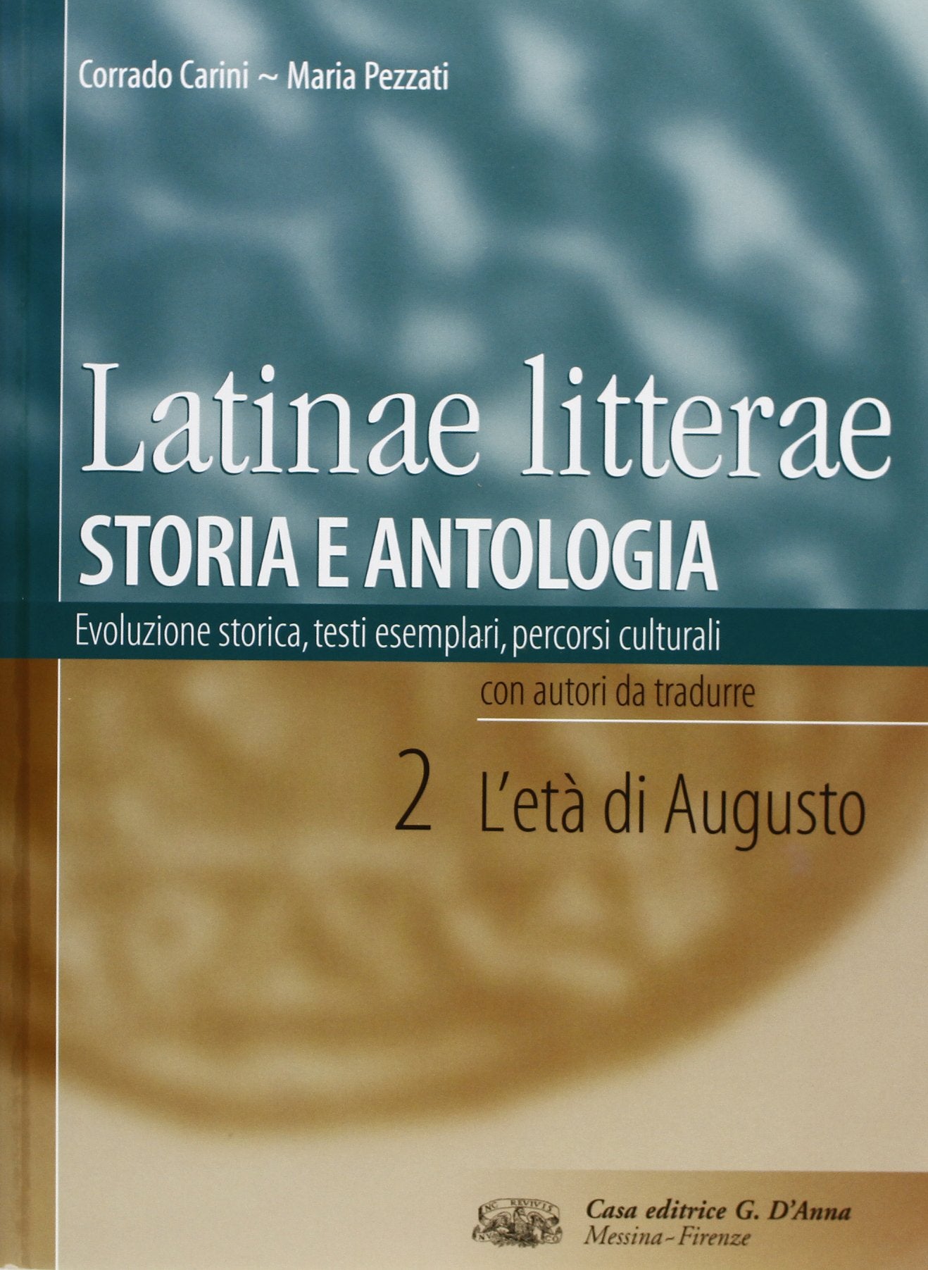 Latinae litterae. Storia e antologia. Per i Licei e gli Ist. magistrali. Con espansione online. L'età di Augusto (Vol. 2) Non-fiction