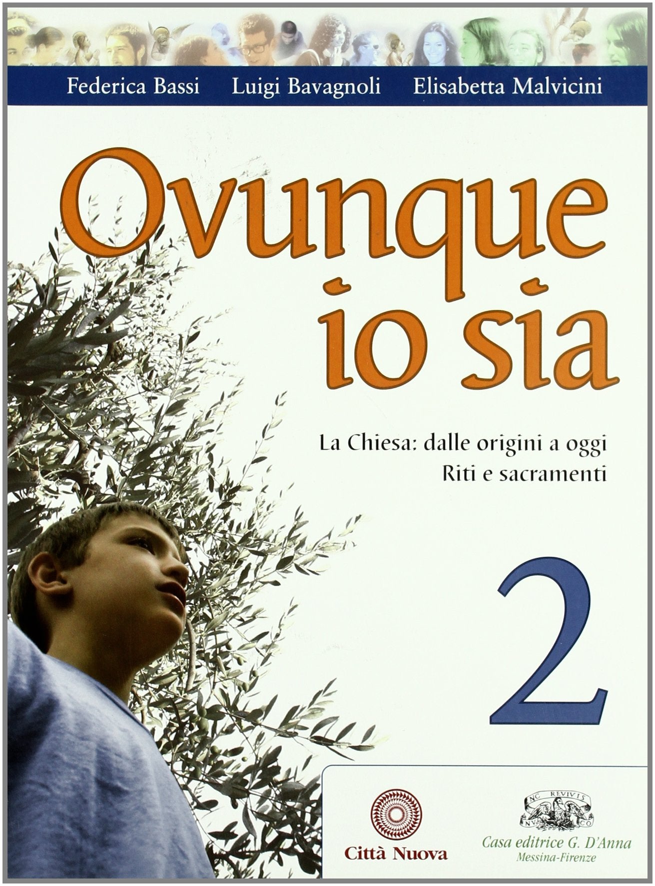 Ovunque io sia. Per la Scuola media. Con espansione online. La Chiesa: dalle origini ad oggi-Riti e sacramenti (Vol. 2) book