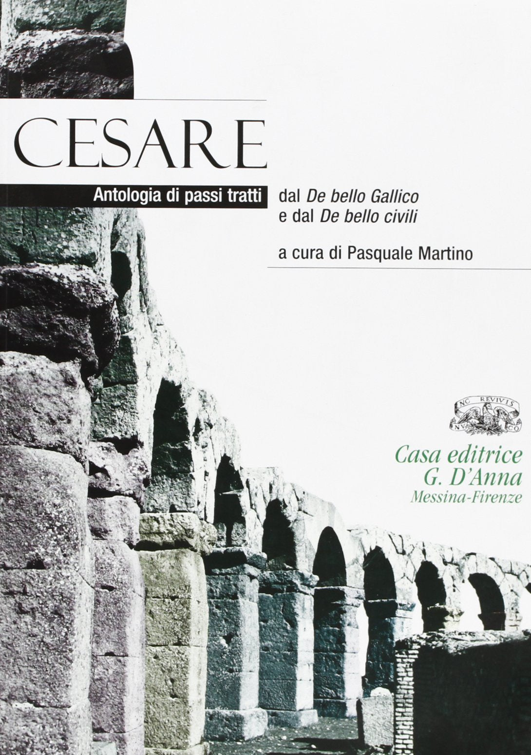 Cesare. Antologia di passi tratti dal De bello gallico e dal De bello civili. Per i Licei e gli Ist. magistrali. Con espansione online book