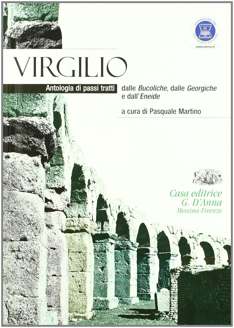 Virgilio. Antologia di passi tratti dalle Bucoliche. Per i Licei e gli Ist. magistrali. Con espansione online (Monografie di autori latini) Non-fiction