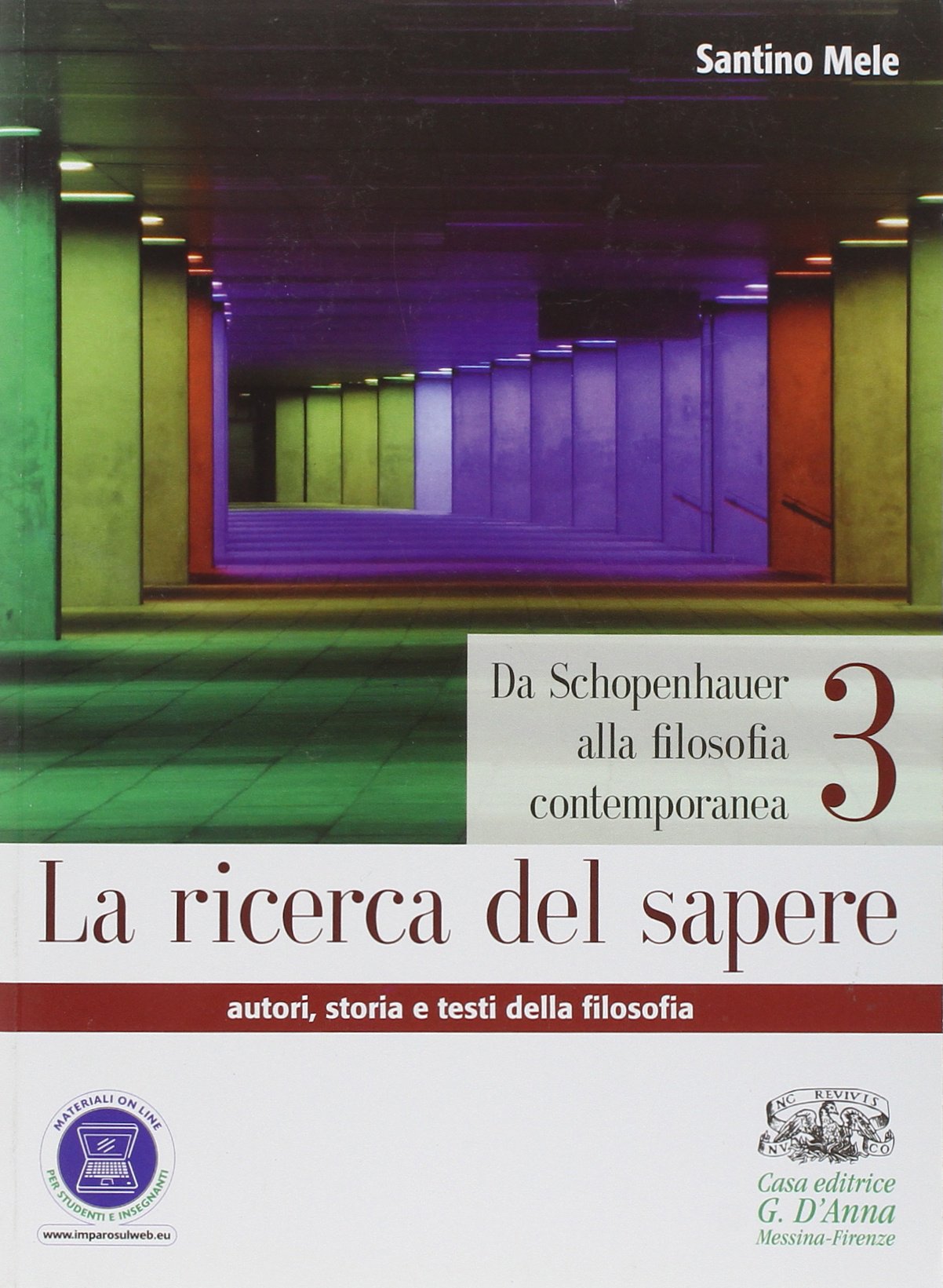 La ricerca del sapere. Per i Licei e gli Ist. magistrali. Con espansione online. Da Schopenhauer alla filosofia contemporanea (Vol. 3) book