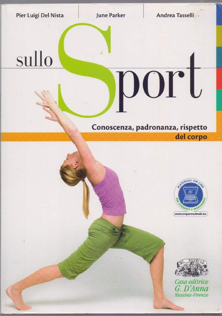 Sullo sport. Conoscenza, padronanza, rispetto del corpo. Per le Scuole superiori. Con espansione online Study Guides