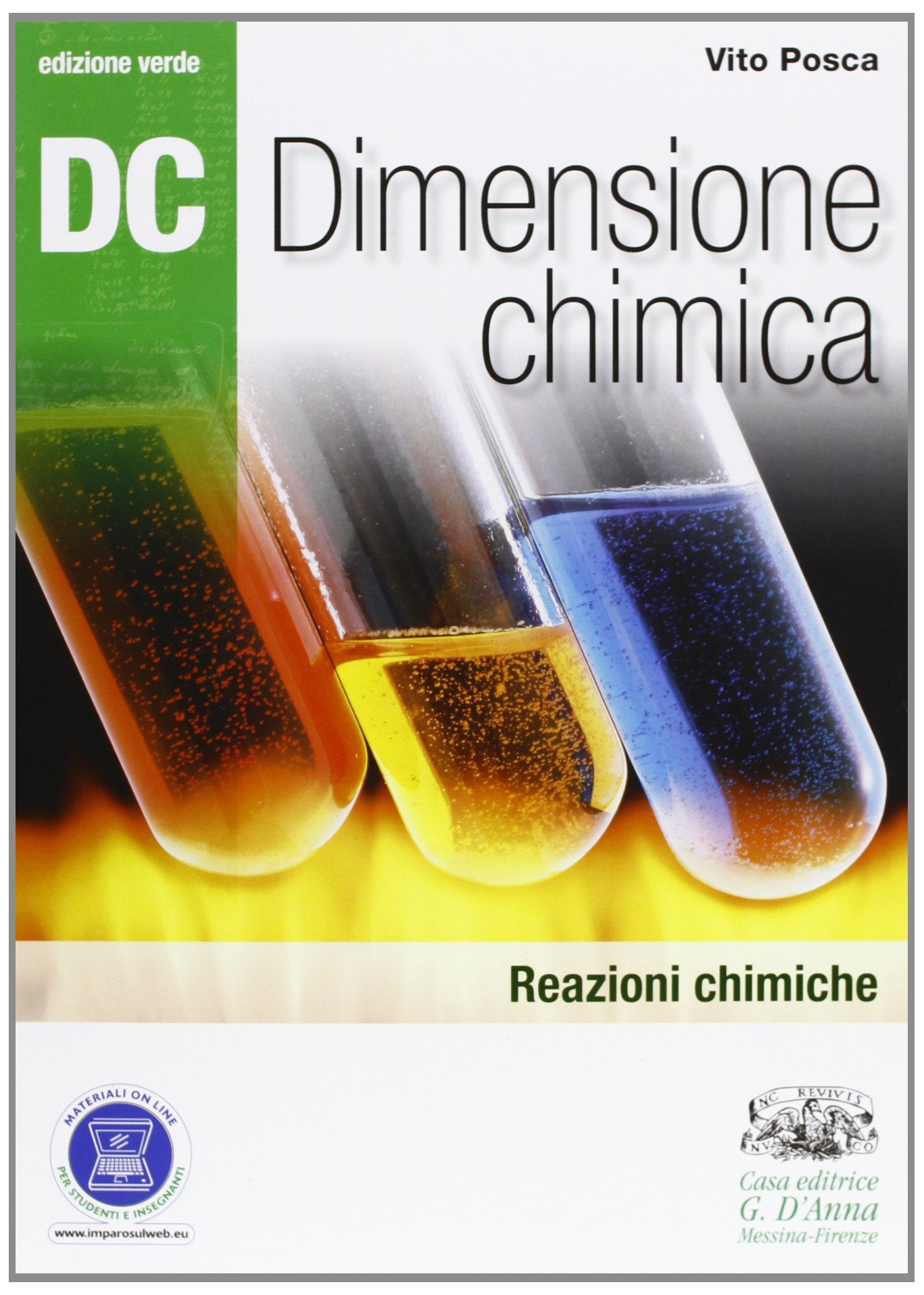 Dc. Dimensione chimica. Ediz. verde. Per il Liceo scientifico. Con espansione online. Reazioni chimiche (Vol. 2) book