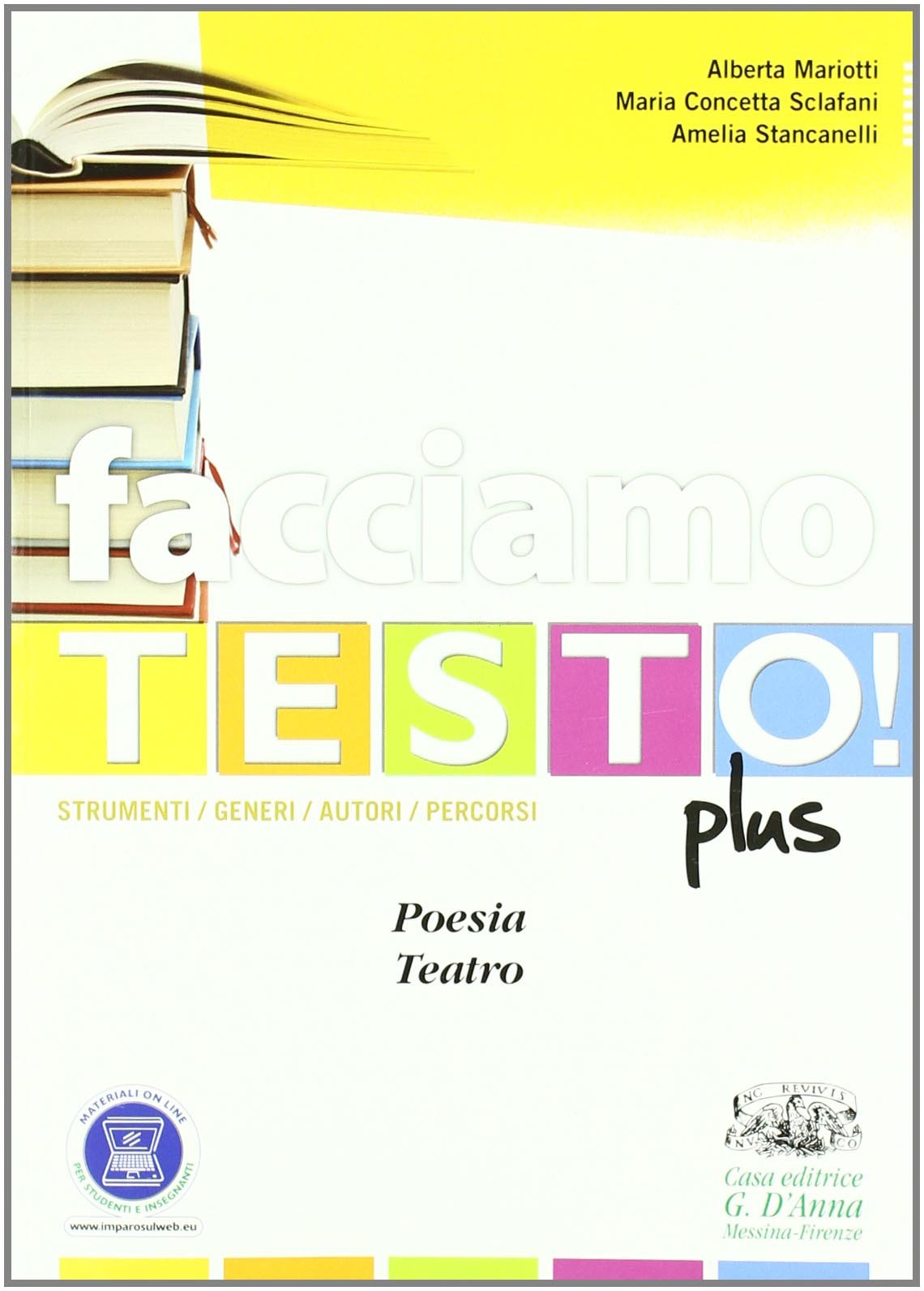 Facciamo testo! Plus. Poesia. Teatro. Per le Scuole superiori. Con espansione online book