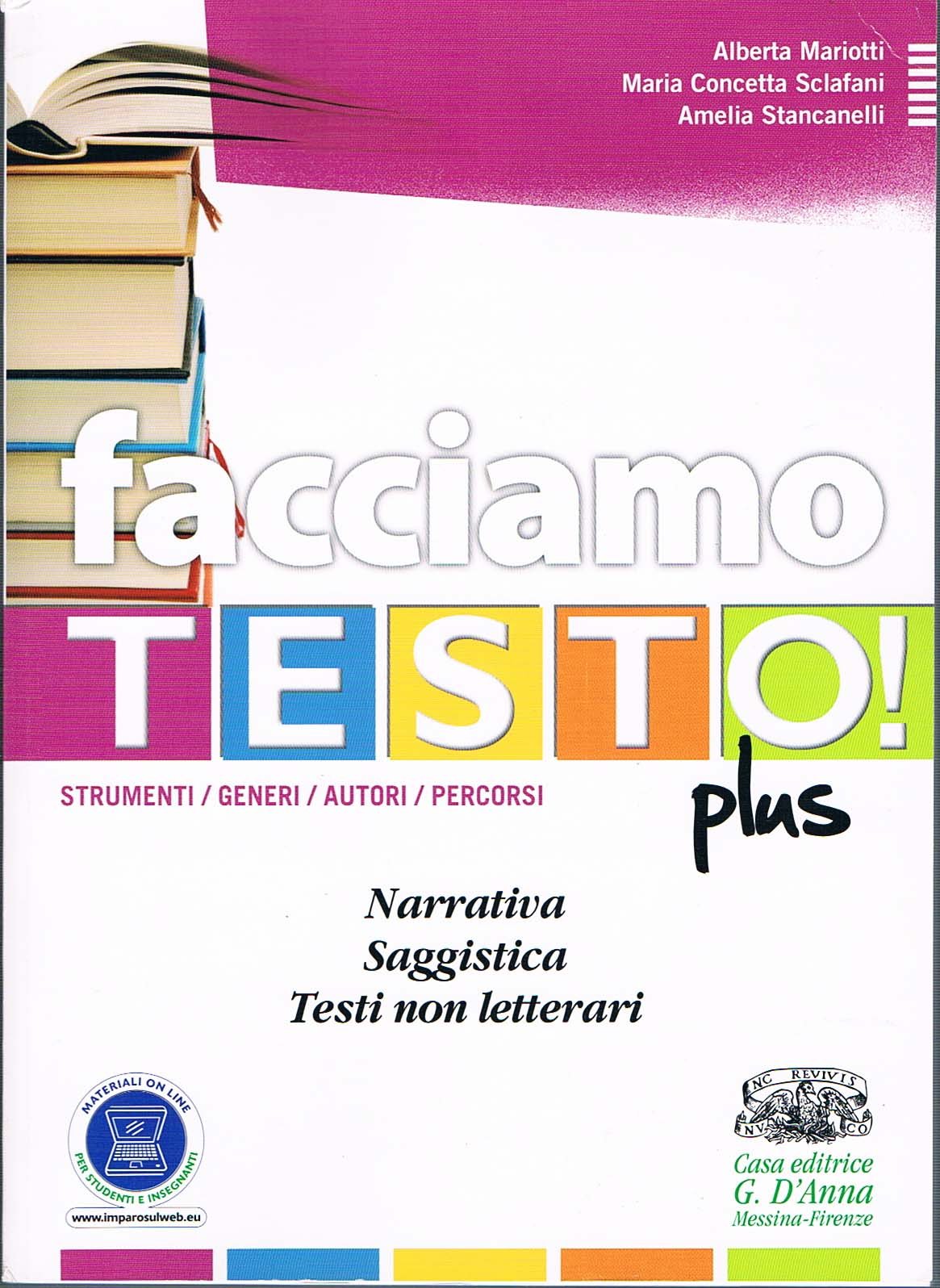 Facciamo testo! Narrativa. Saggistica. Testi non letterari. Strategia di scrittura. Poesia. Teatro. Per le Scuole superiori. Con espansione online Study Guides