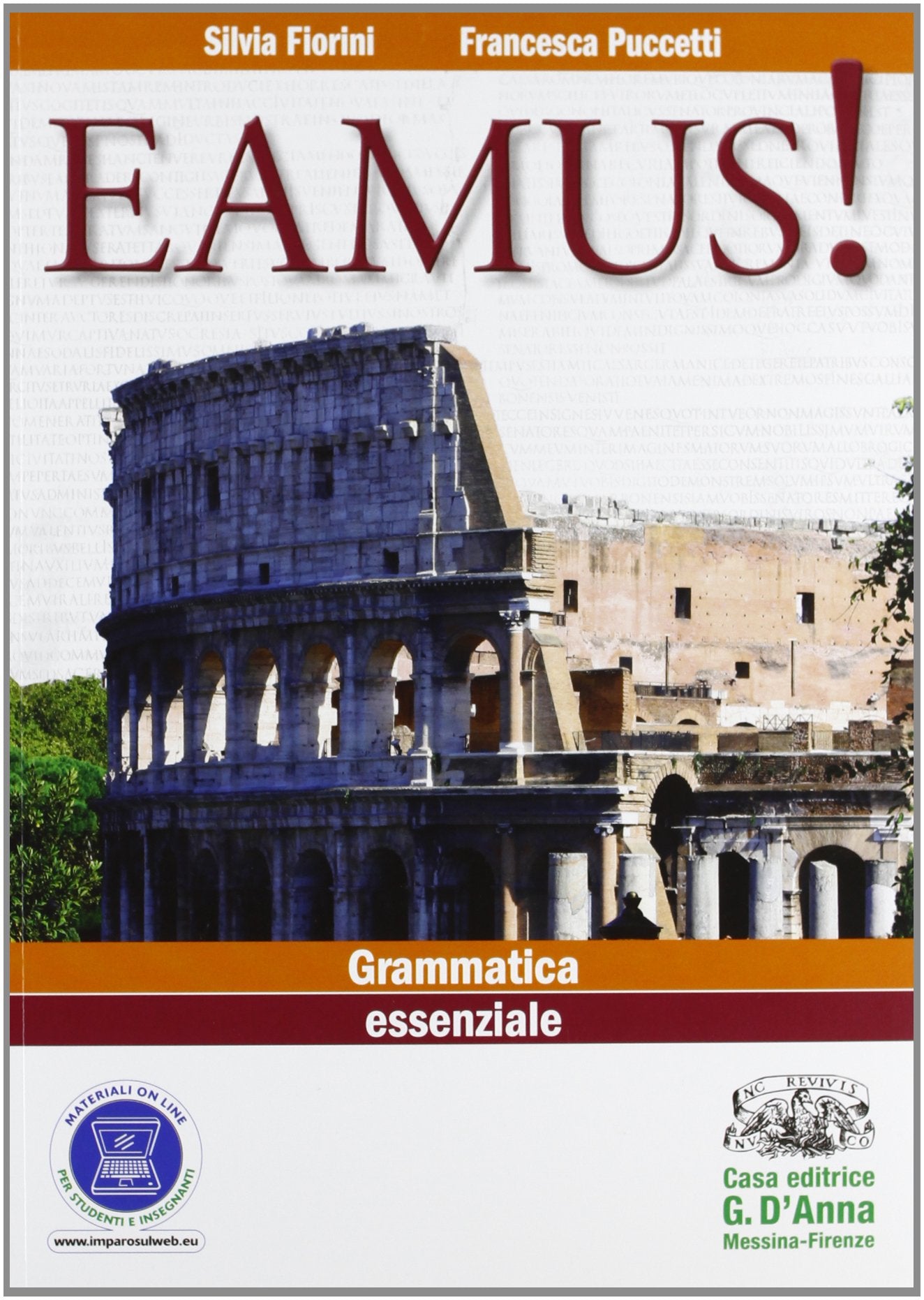 Eamus! Fondamenti di grammatica ed esercizi per l'apprendimento della lingua latina. Per i Licei e gli Ist. magistrali. Con espansione online Non-fiction