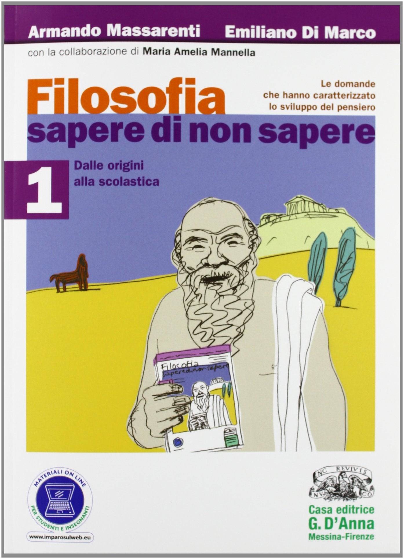 Filosofia: sapere di non sapere. Per i Licei e gli Ist. magistrali. Con espansione online. Dalle origini alla scolastica (Vol. 1) Non-fiction