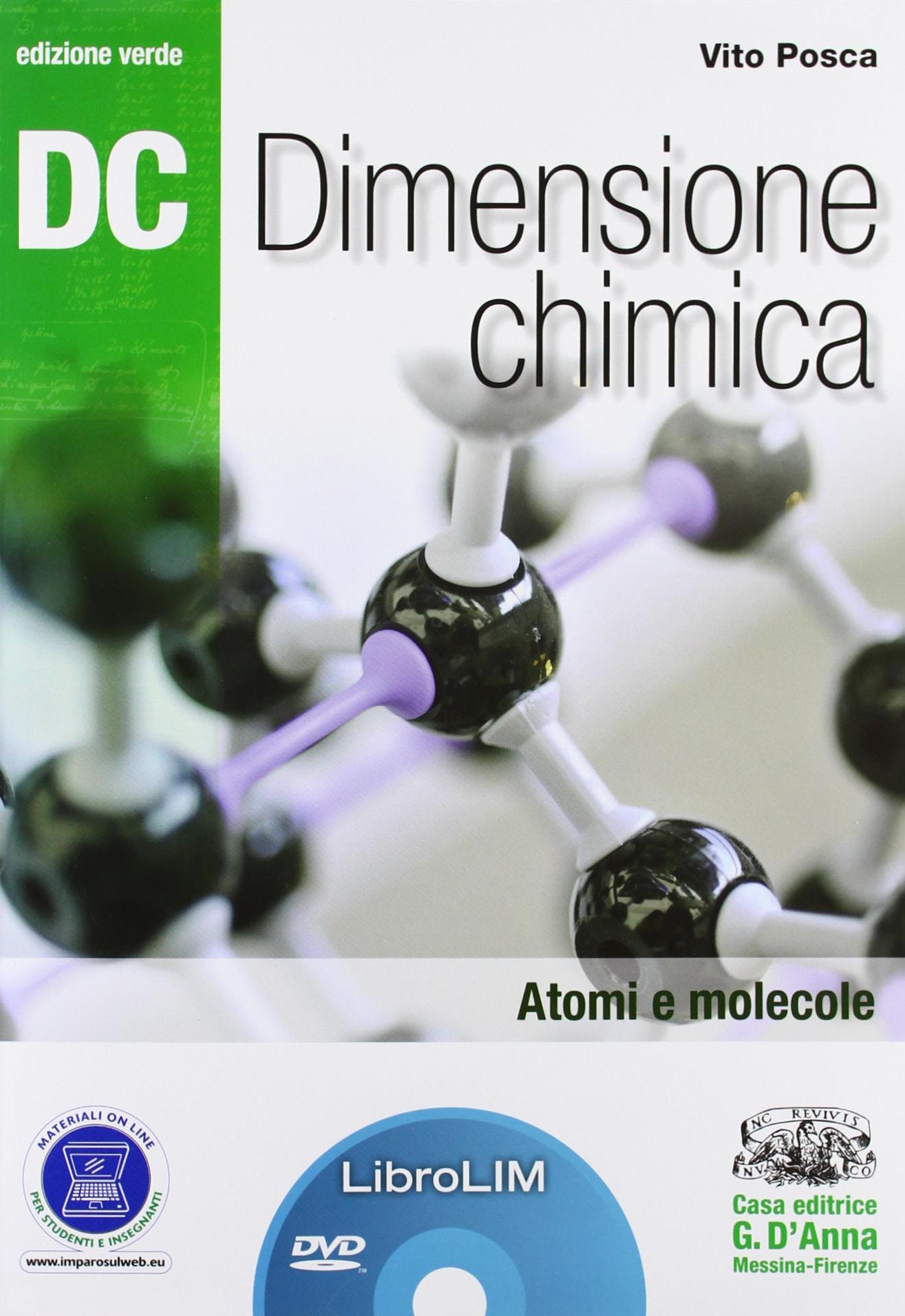 Dc. Dimensione chimica. Atomi e molecole. Ediz. verdeLIM. Per il Liceo scientifico. Con espansione online. Con libro book