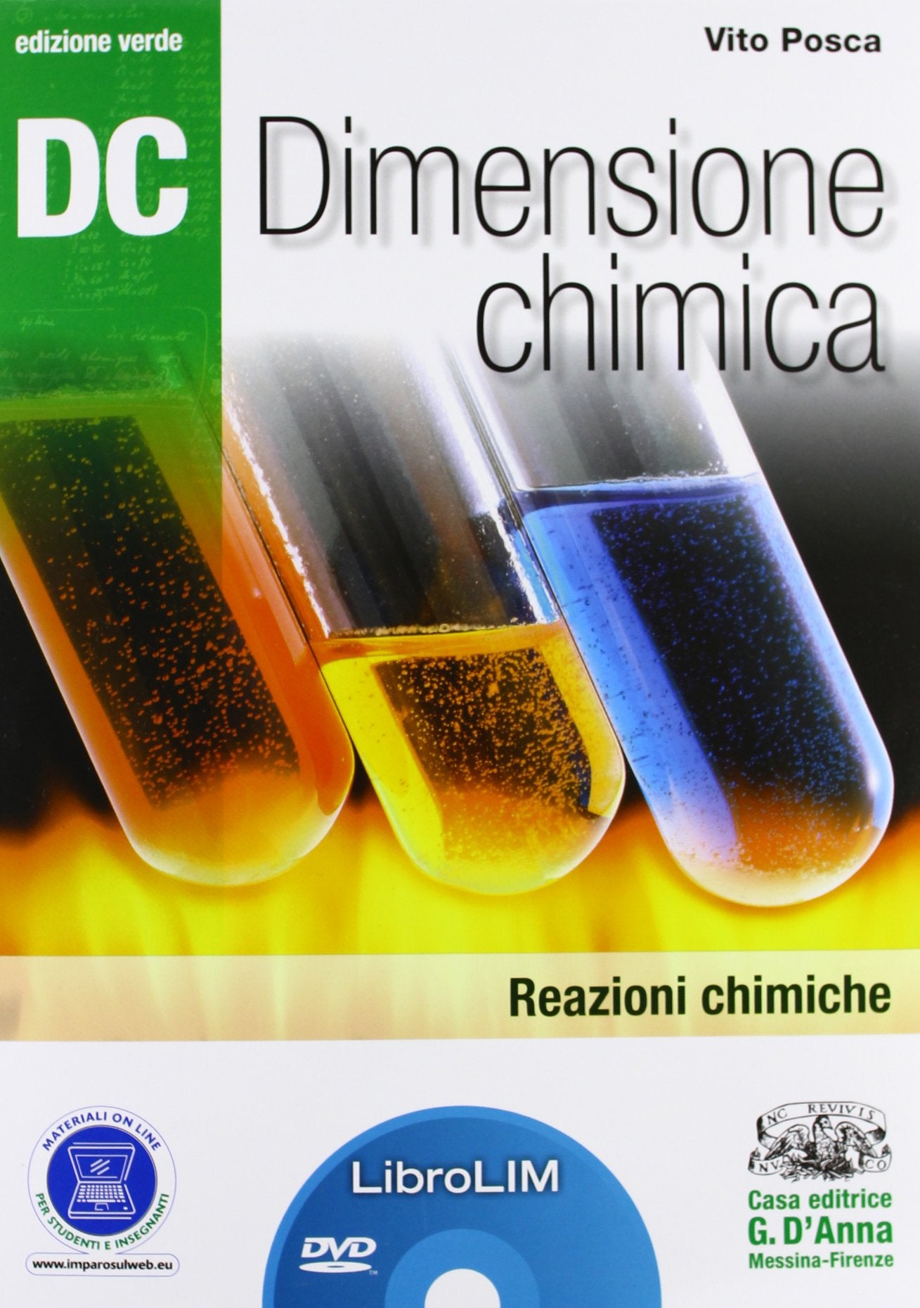 Dc. Dimensione chimica. Reazioni chimiche. Ediz. verde. LibroLIM. Per il Liceo scientifico. Con DVD-ROM. Con espansione online book