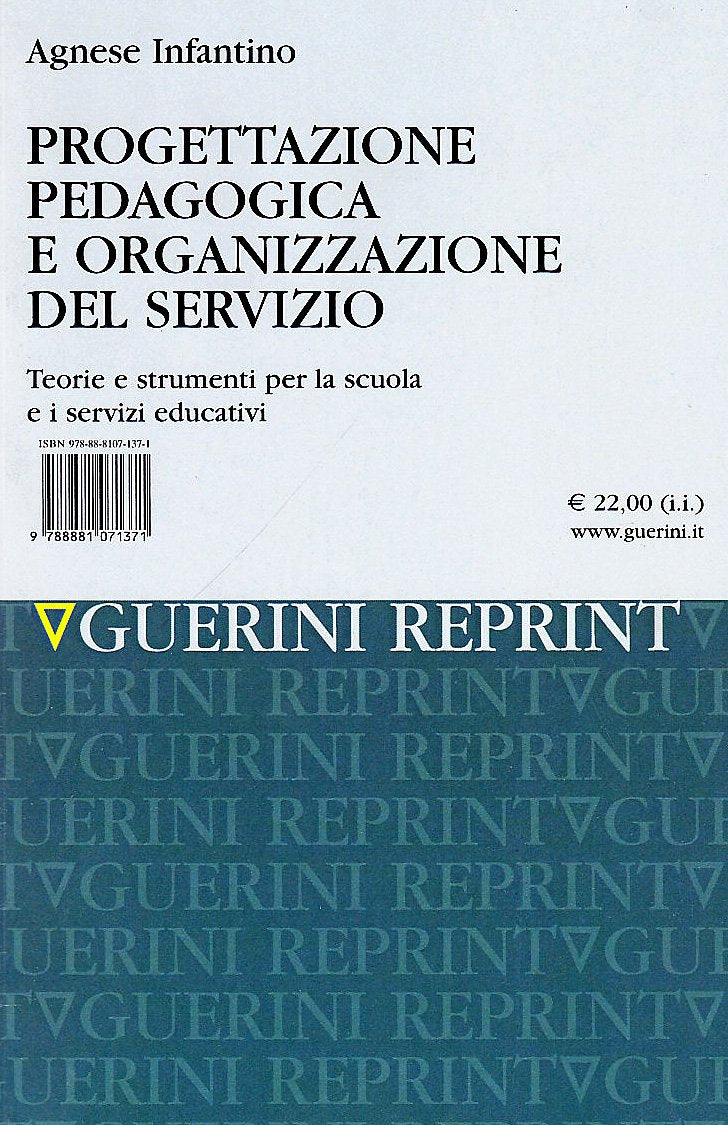 Progettazione pedagogica e organizzazione del servizio. Teorie e strumenti per la scuola e i servizi educativi book
