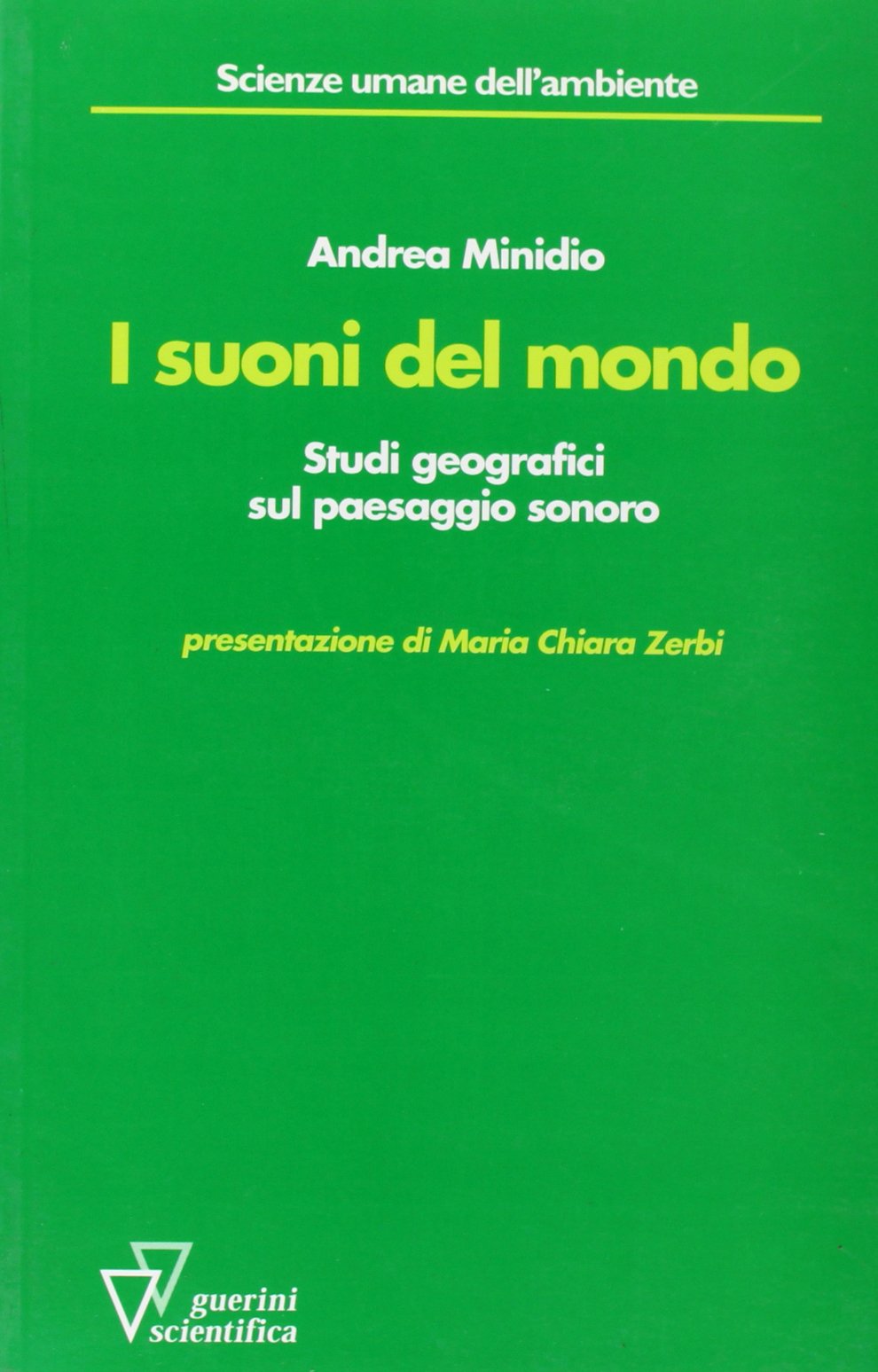 I suoni del mondo. Studi geografici sul paesaggio sonoro book