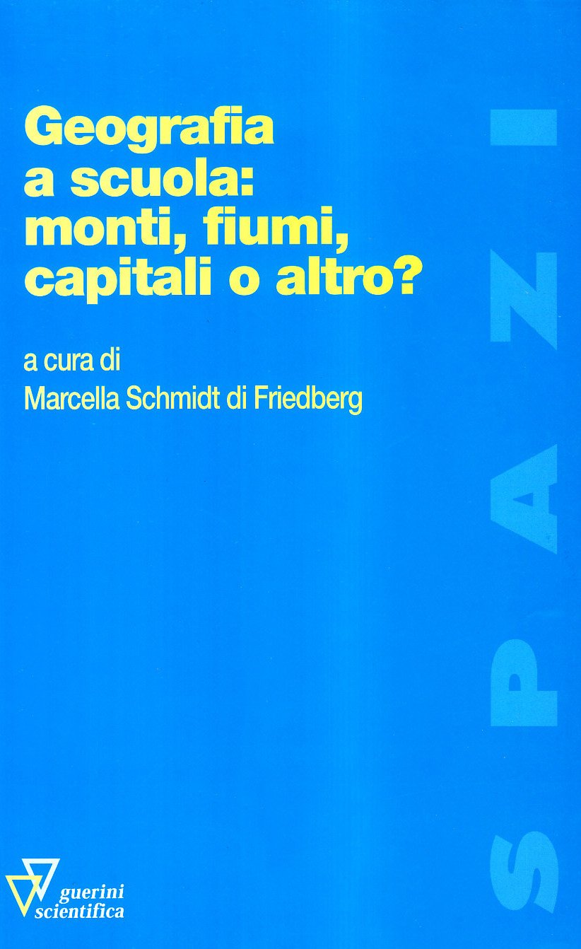 Geografia a scuola: monti, fiumi, capitali o altro? book