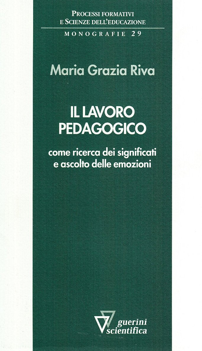 Il lavoro pedagogico come ricerca dei significati e ascolto delle emozioni book