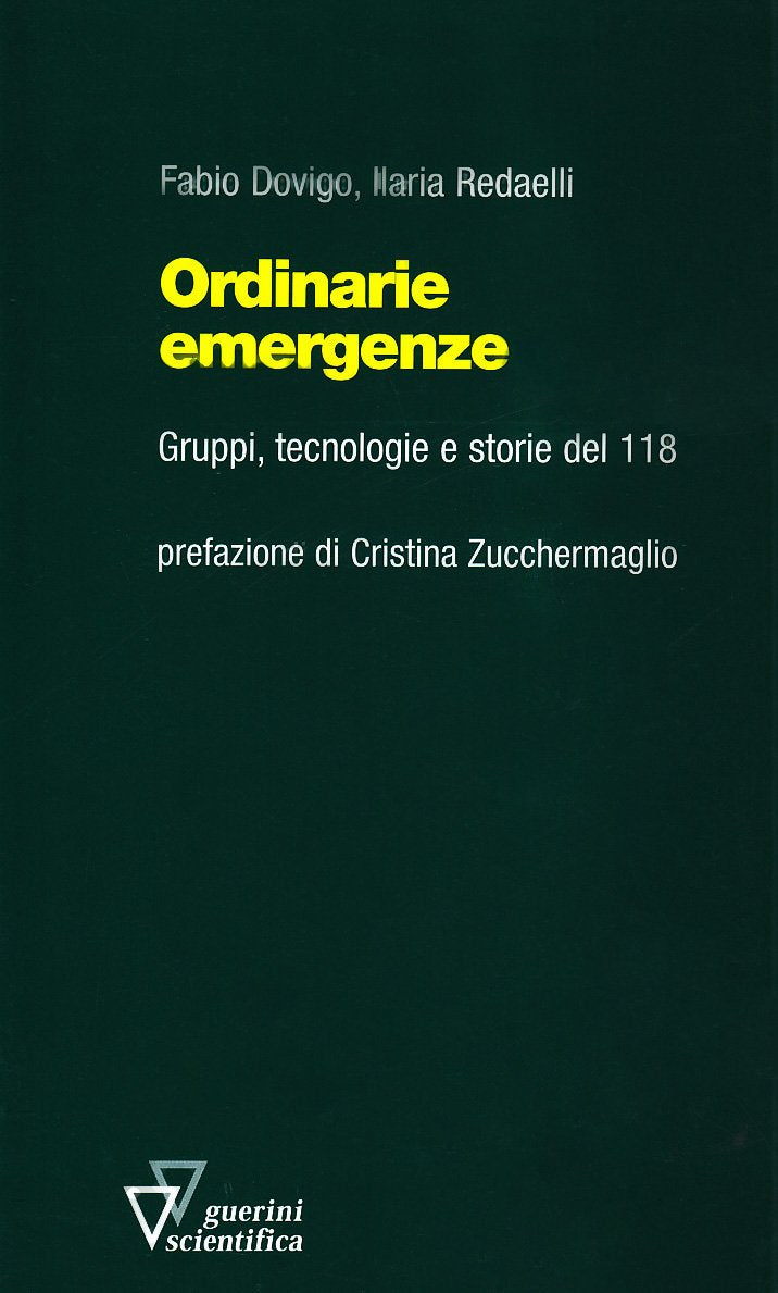 Ordinarie emergenze. Gruppi, tecnologie e storie del 118 book