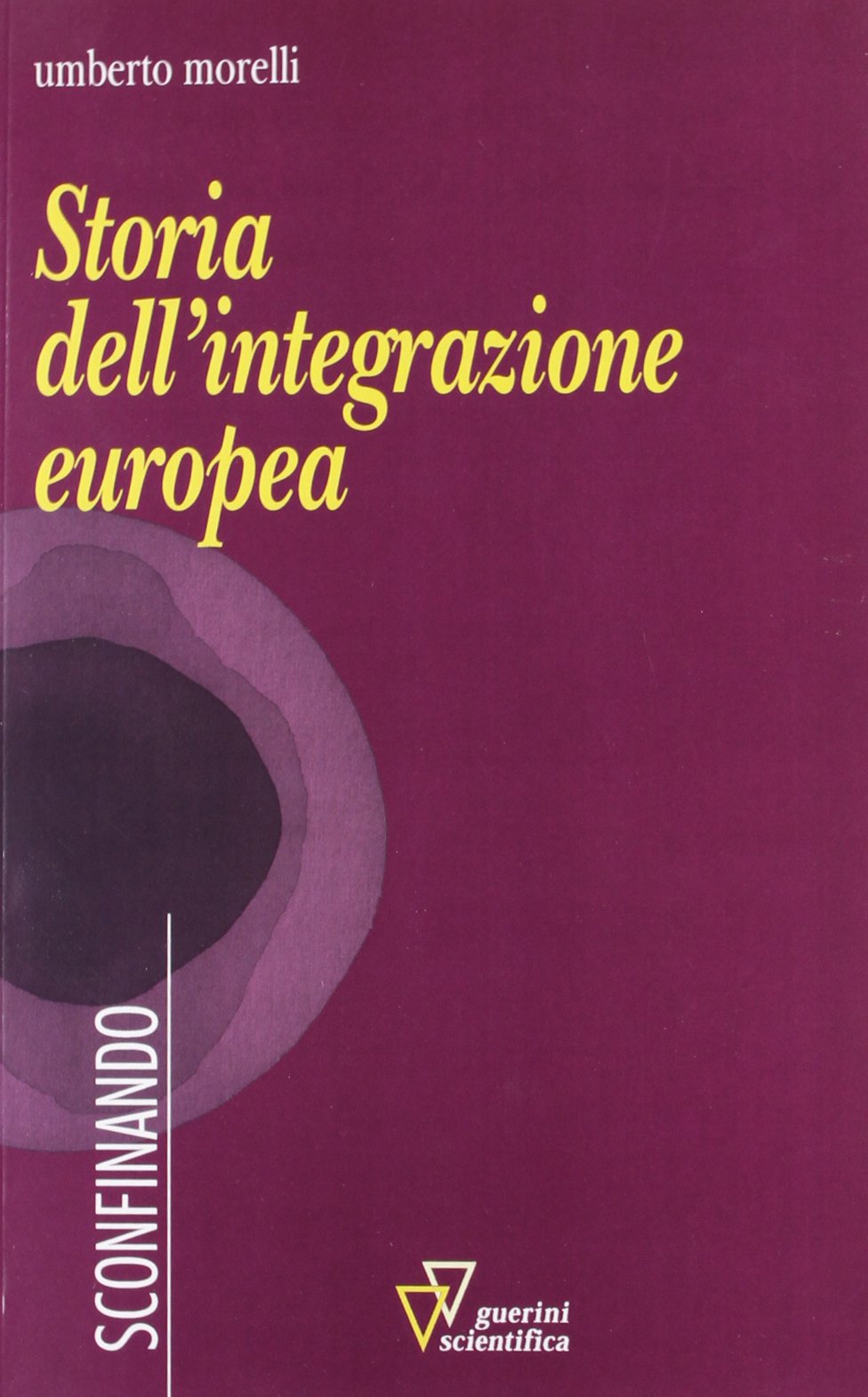 Storia dell'integrazione europea book