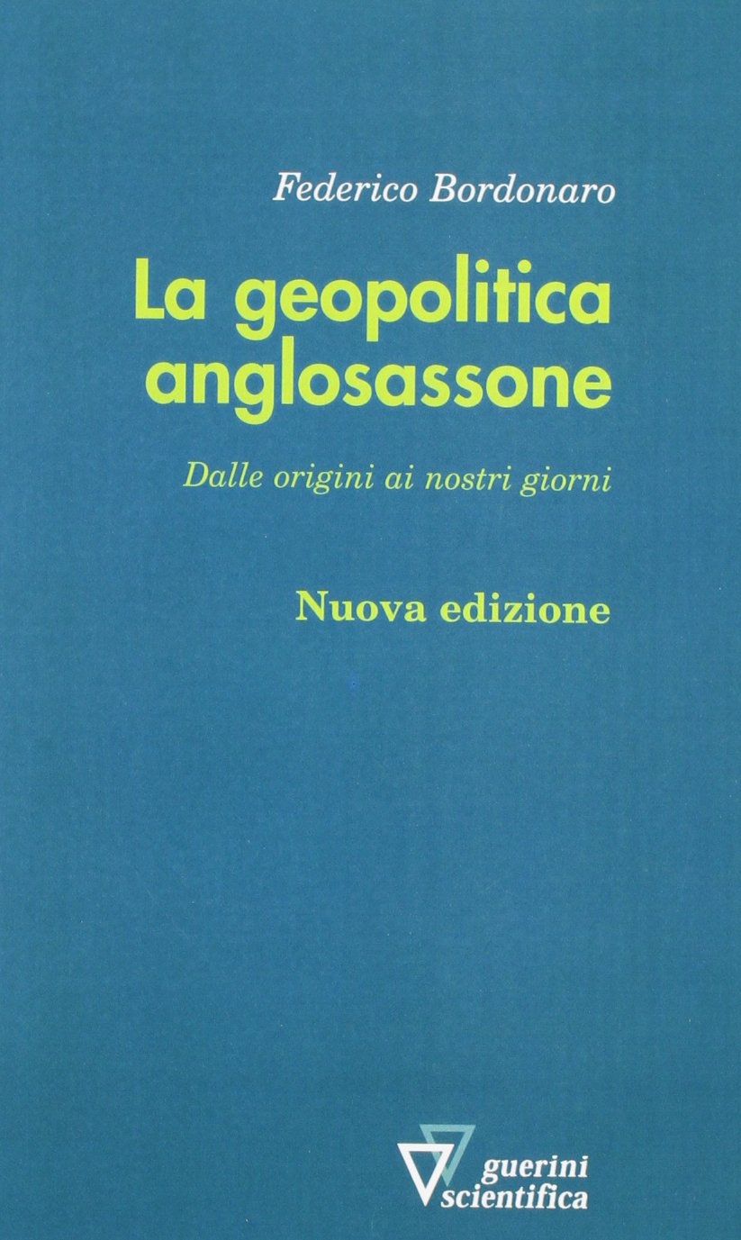 LA GEOPOLITICA ANGLOSASSONE NE Politics & History