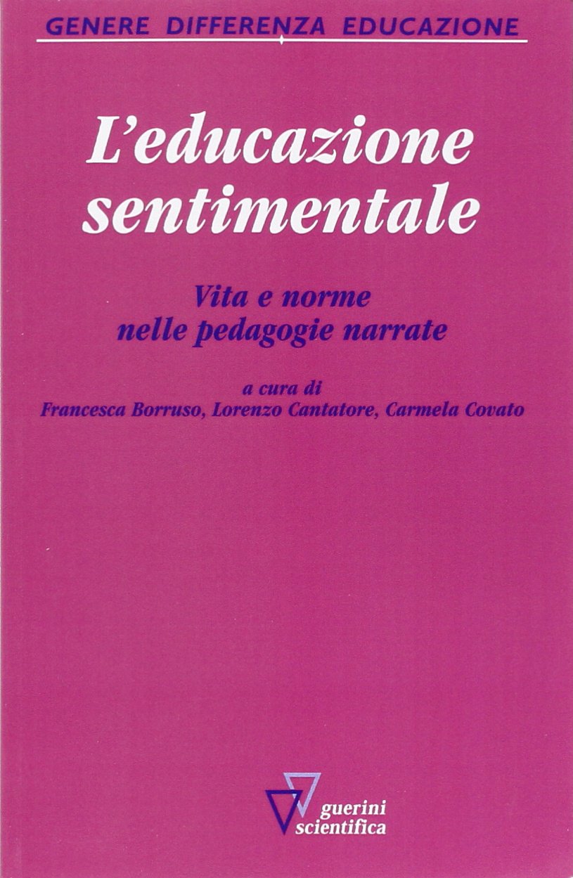L'educazione sentimentale. Vita e norme nelle pedagogie narrate book