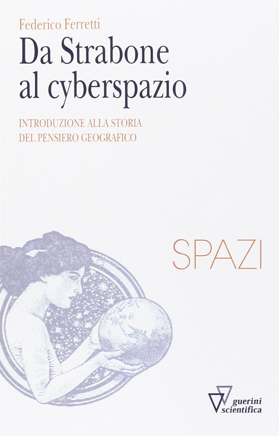 Da Strabone al cyberspazio. Introduzione alla storia del pensiero geografico Geology & Geography