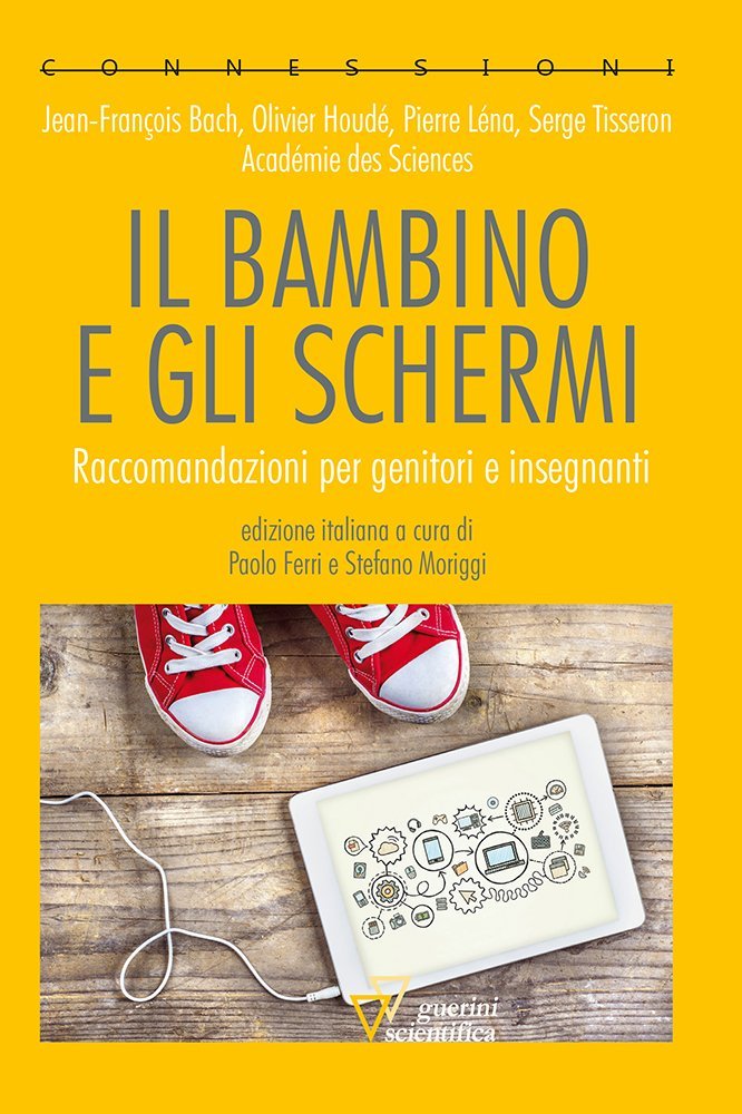 Il bambino e gli schermi. Raccomandazioni per genitori e insegnanti book
