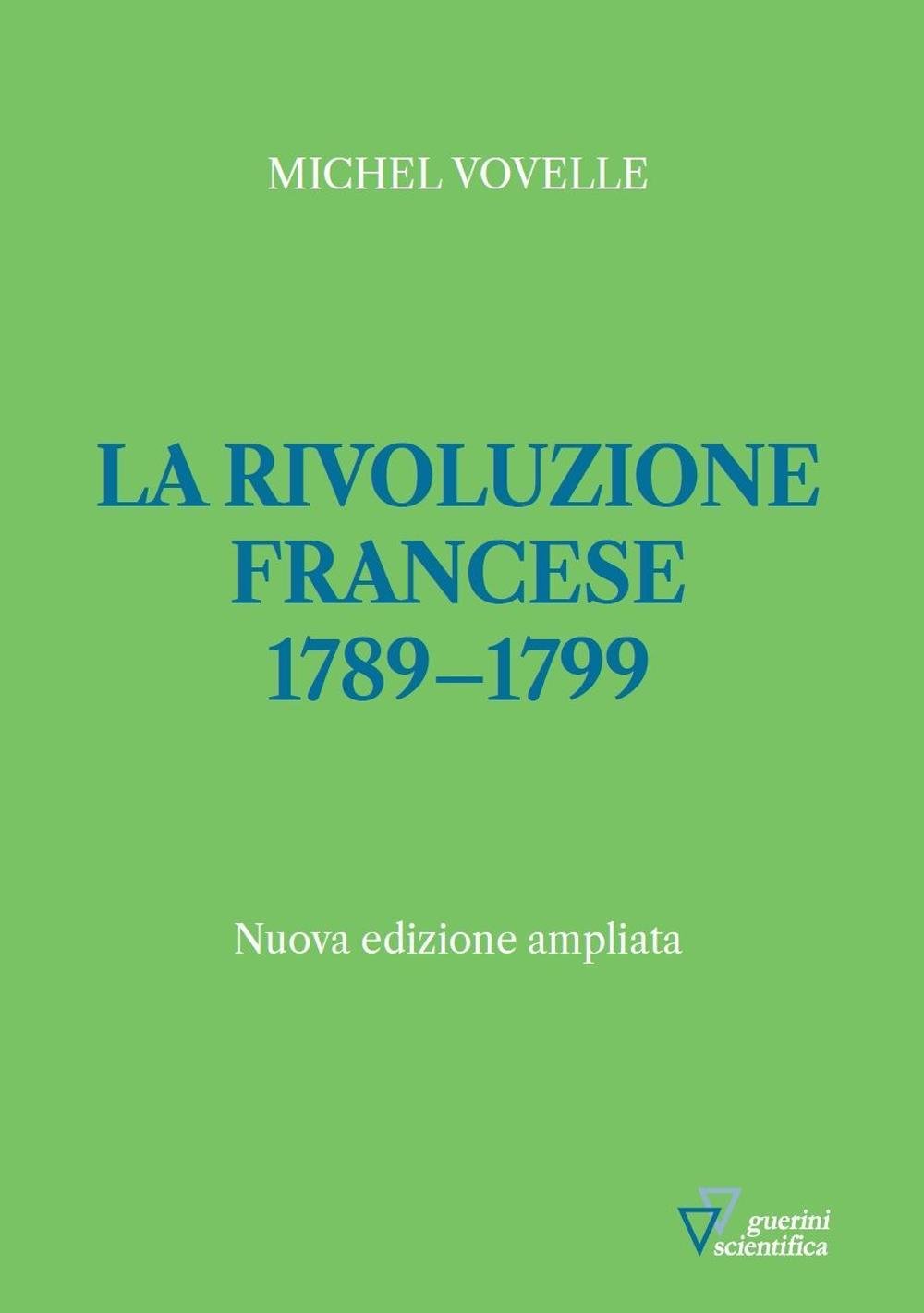 La rivoluzione francese 1789-1799 book