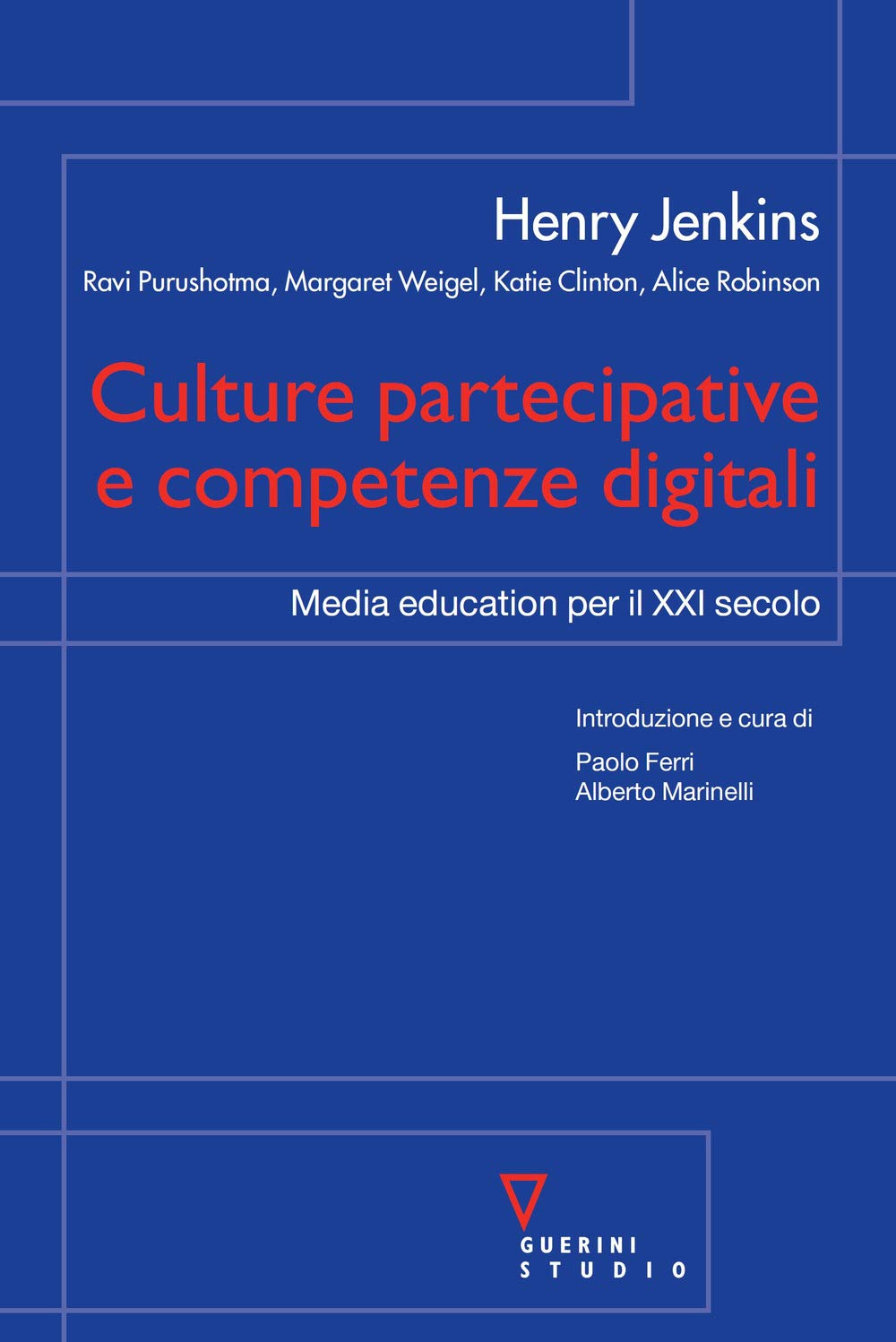 Culture partecipative e competenze digitali. Media education per il XXI secolo book