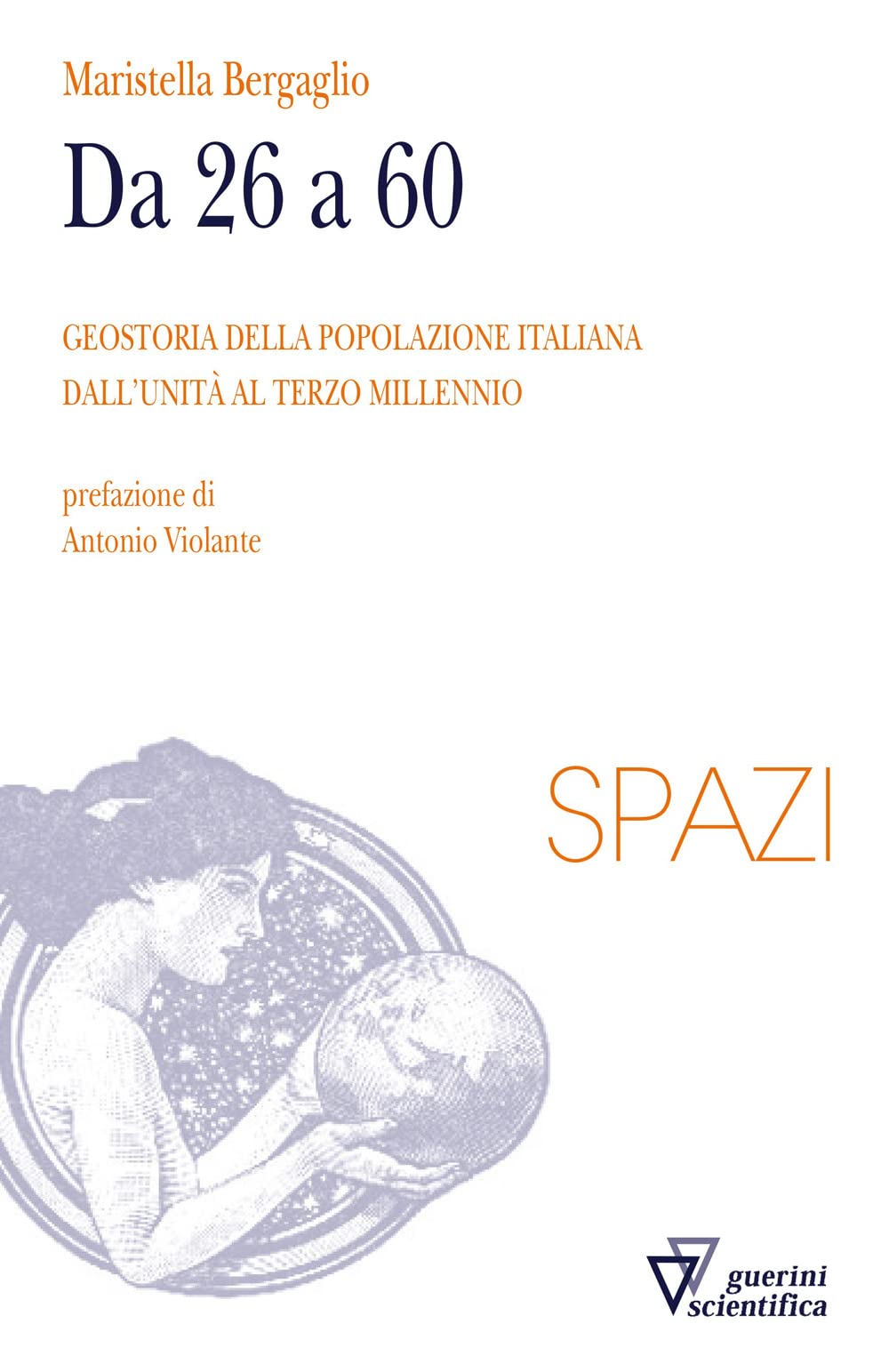 Da 26 a 60. Geostoria della popolazione italiana dall'Unità al terzo millennio book