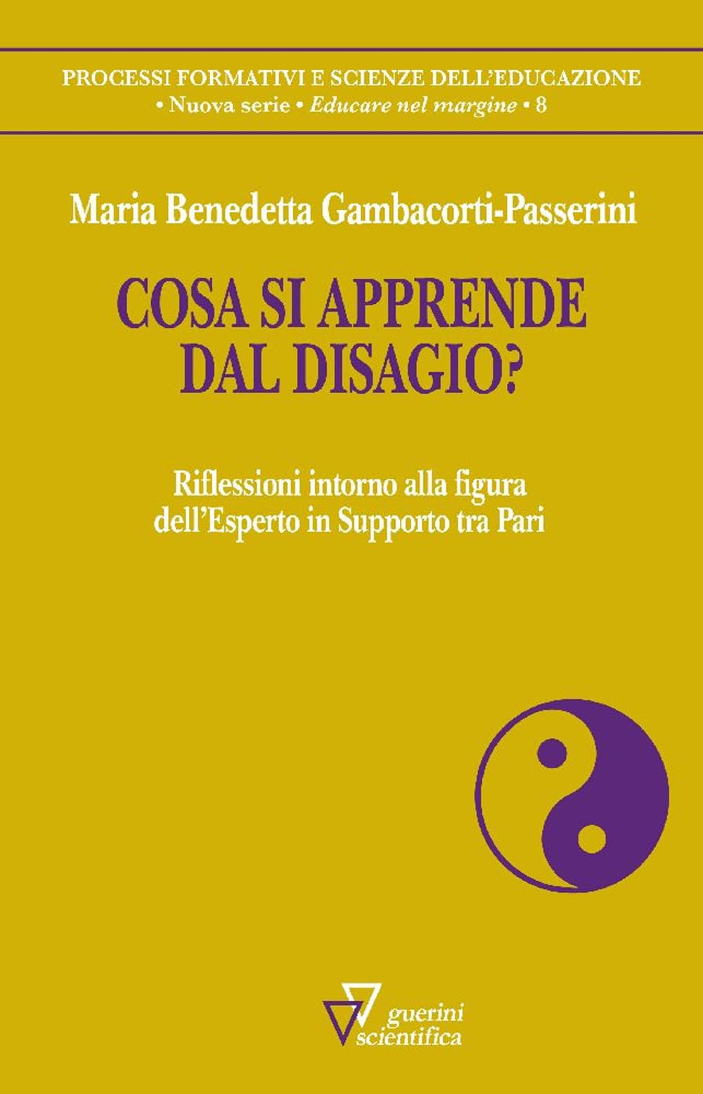 Cosa si apprende dal disagio? Riflessioni intorno alla figura dell’Esperto in Supporto tra Pari book