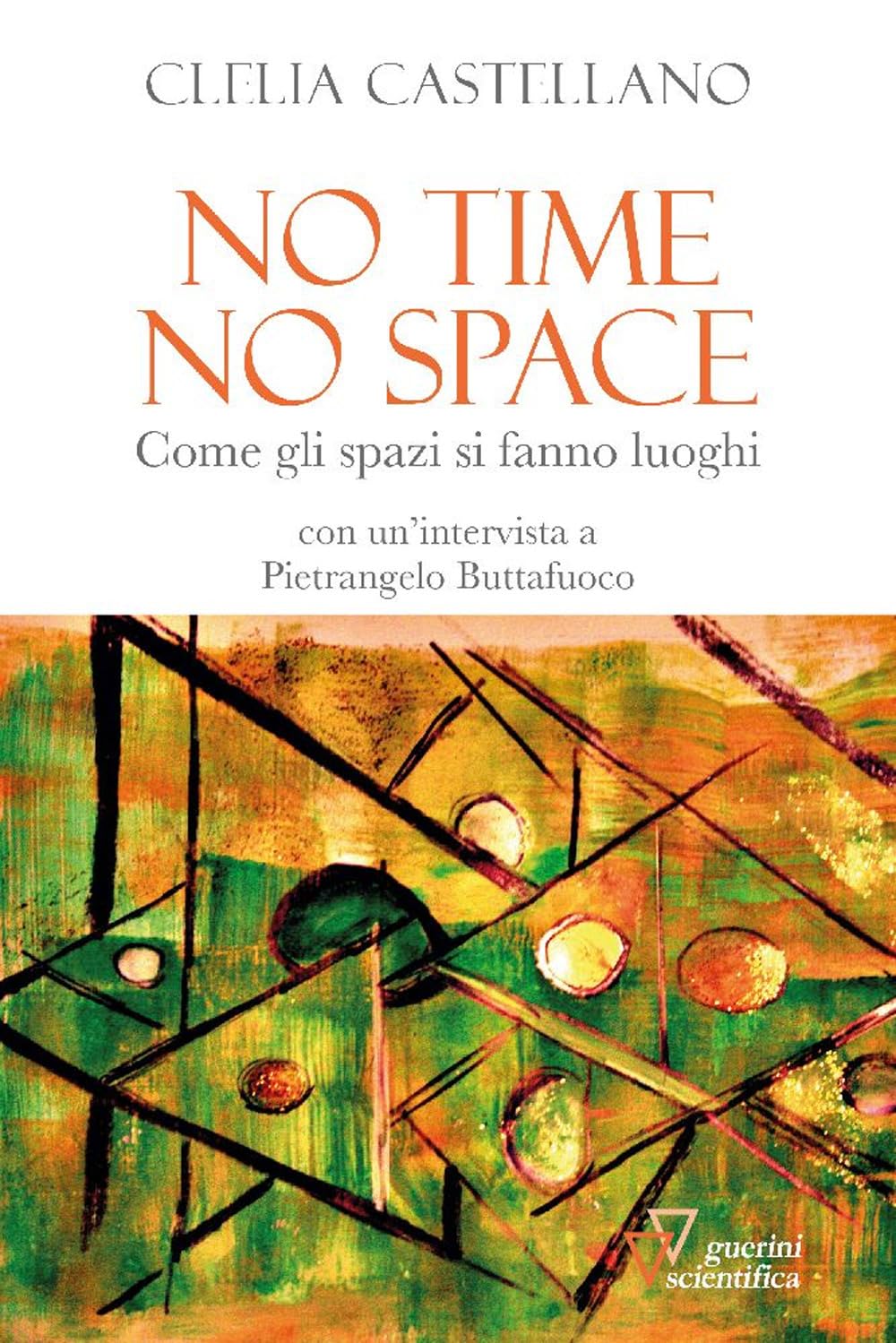 No time, no space. Come gli spazi si fanno luoghi (Biblioteca contemporanea) Social Sciences