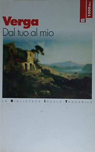Dal tuo al mio (Biblioteca ideale tascabile) Classics