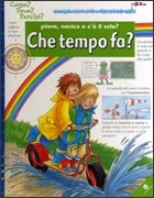 Piove, nevica o c'è il sole. Che tempo fa. Ediz. illustrata book