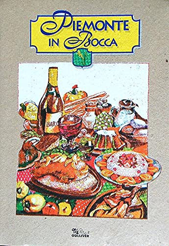 Piemonte in bocca (La cucina delle regioni d'Italia) Leisure, Home & Garden