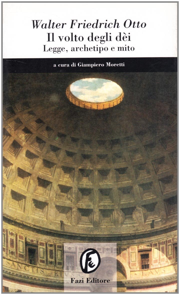Il volto degli dei. Legge, archetipo e mito Religion & Esotericism