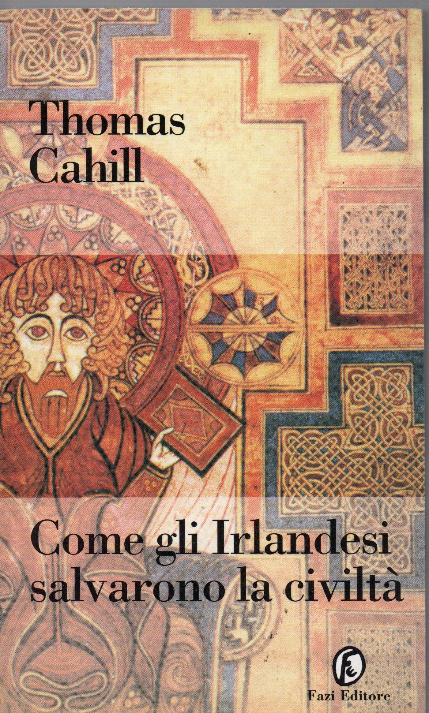 Come gli irlandesi salvarono la civiltà (Le terre) Politics & History