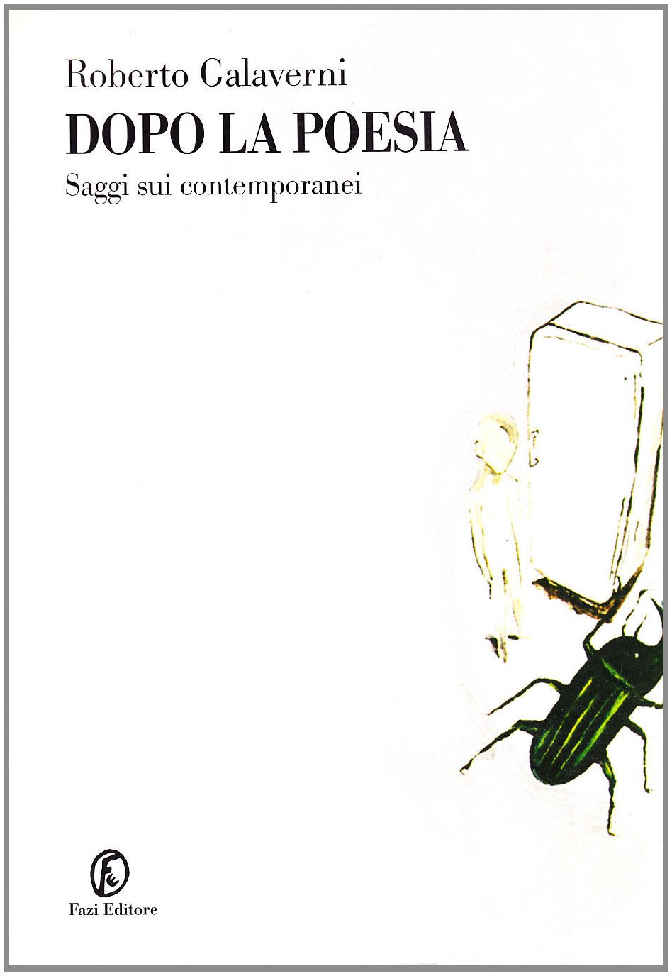 Dopo la poesia. Saggi sui contemporanei book