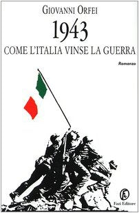 1943. Come l'Italia vinse la guerra (Le vele) Contemporary literature