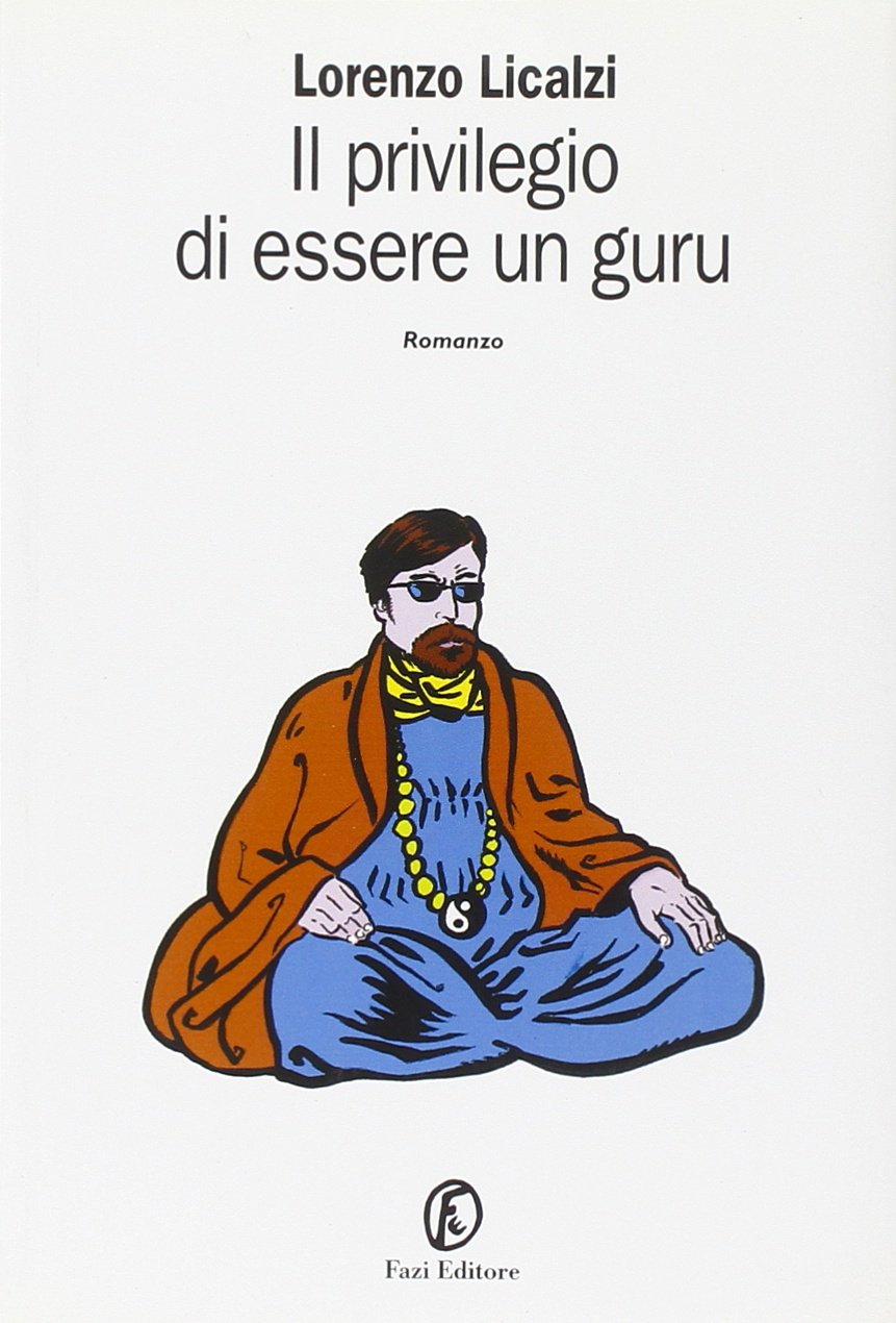 Il privilegio di essere un guru (Le vele) Contemporary literature