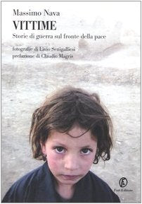 Vittime. Storie di guerra sul fronte della pace (Le terre) Politics & History
