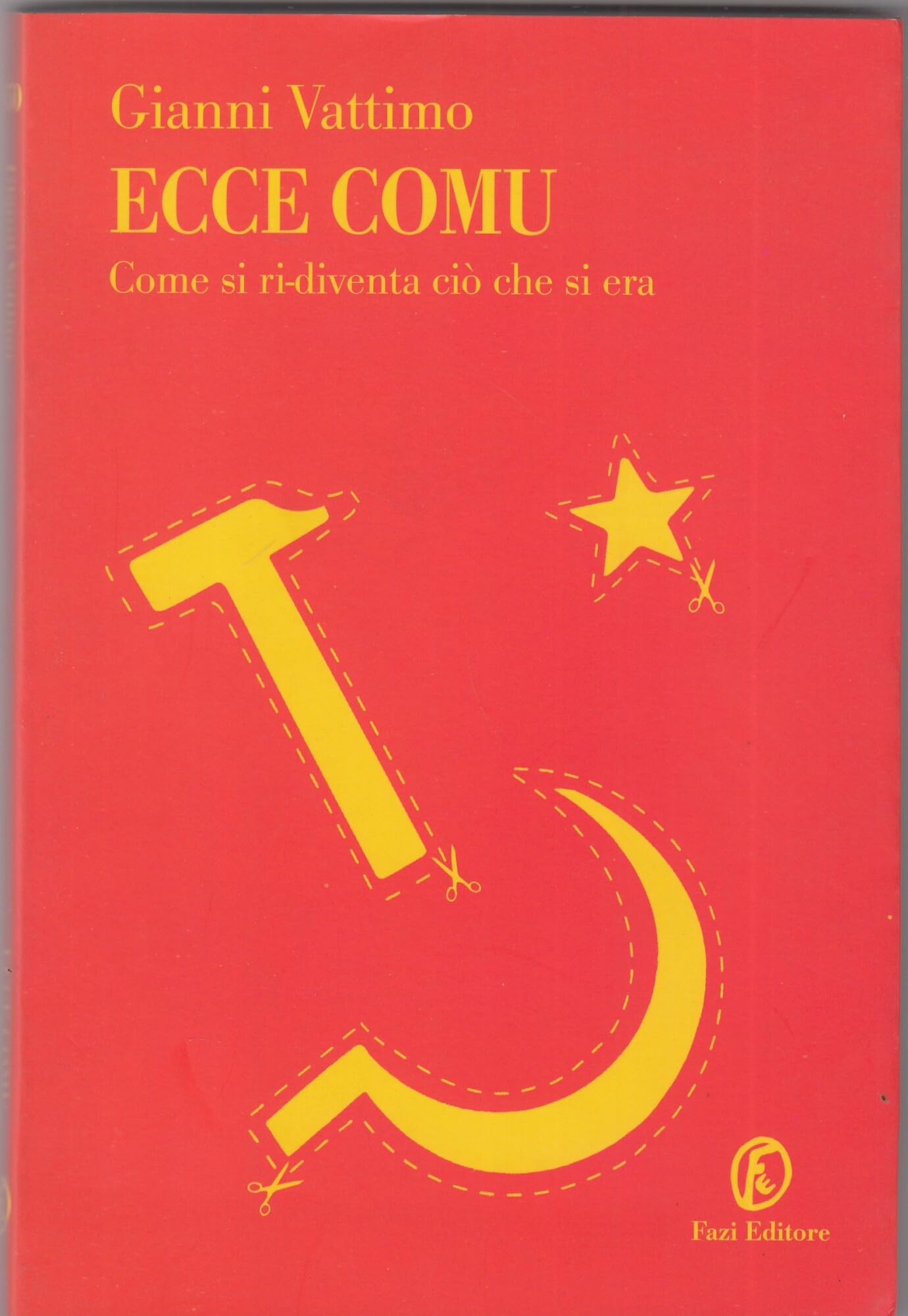 Ecce comu. Come si ri-diventa ciò che si era (Le terre) Philosophy