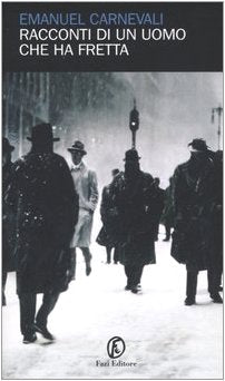 Racconti di un uomo che ha fretta (Le porte) Essays & Short Stories
