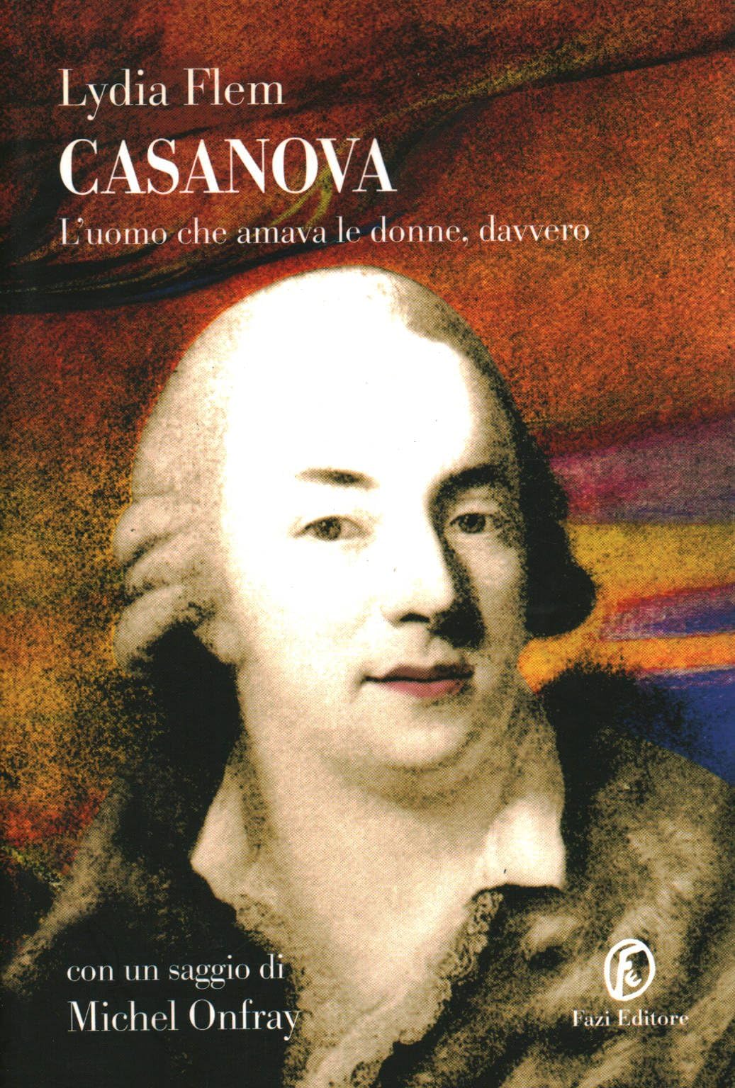 Casanova. L'uomo che amava le donne, davvero. book