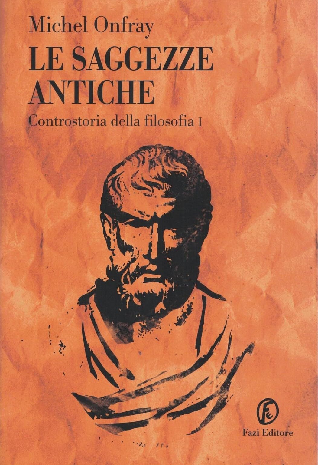 Le saggezze antiche. Controstoria della filosofia (Vol. 1) dvd