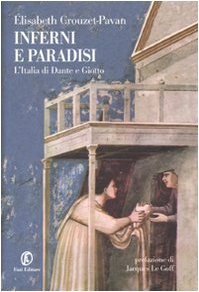 Inferni e paradisi. L'Italia di Dante e Giotto Contemporary literature
