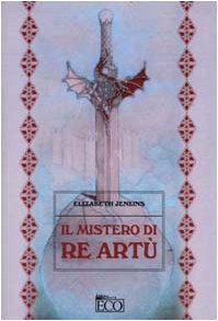 Il mistero di re Artù book